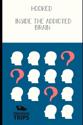 Hooked: Inside the Addicted Brain B0CNL44FB4 Book Cover