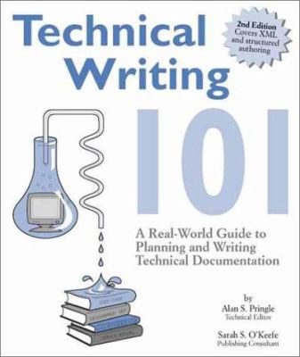 Technical Writing 101: A Real-World Guide to Pl... 097047332X Book Cover