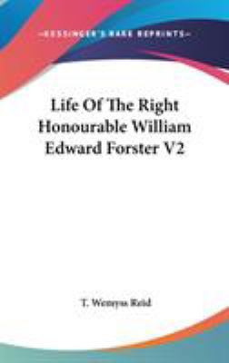 Life Of The Right Honourable William Edward For... 0548140448 Book Cover