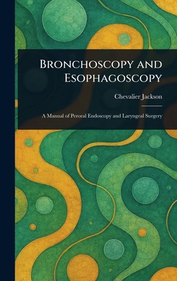 Bronchoscopy and Esophagoscopy 1023014017 Book Cover