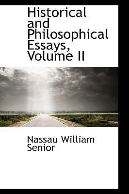 Historical and Philosophical Essays, Volume II 1103220373 Book Cover