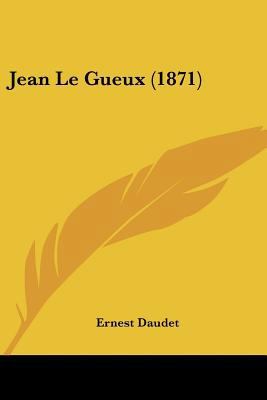 Jean Le Gueux (1871) [French] 1160738599 Book Cover