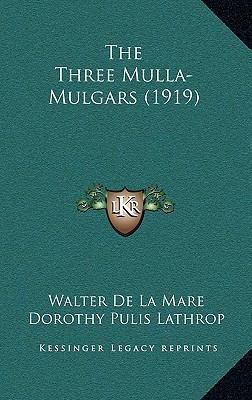 The Three Mulla-Mulgars (1919) 1164328212 Book Cover