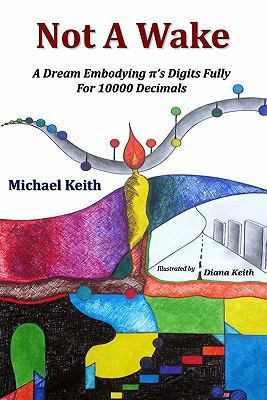 Not A Wake: A dream embodying (pi)'s digits ful... 0963009710 Book Cover