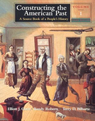 Constructing the American Past 0321002172 Book Cover