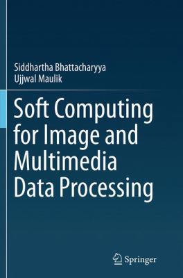 Soft Computing for Image and Multimedia Data Pr... 3662513595 Book Cover