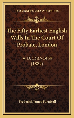 The Fifty Earliest English Wills in the Court o... 1165189917 Book Cover