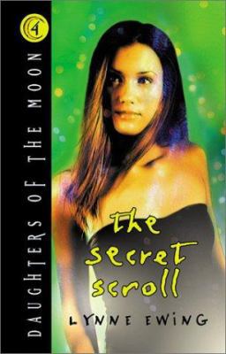 The Secret Scroll (Daughters of the Moon) 0786807091 Book Cover