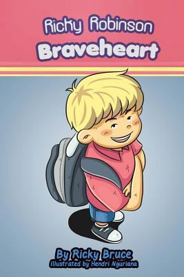 Ricky Robinson Braveheart 1479128570 Book Cover