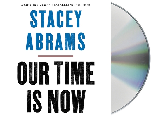 Our Time Is Now: Power, Purpose, and the Fight ... 1250772311 Book Cover