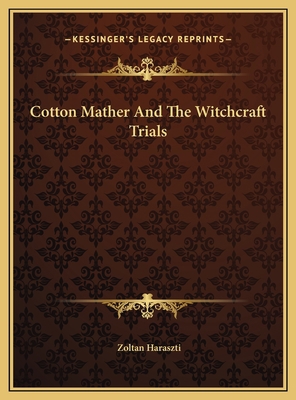 Cotton Mather And The Witchcraft Trials 1169656803 Book Cover