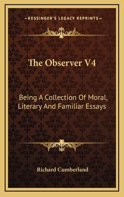 The Observer V4: Being a Collection of Moral, L... 116366975X Book Cover