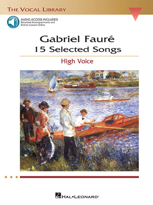 Gabriel Faure: 15 Selected Songs the Vocal Libr... 1423446674 Book Cover