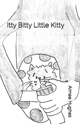 Itty Bitty Little Kitty 1718784120 Book Cover