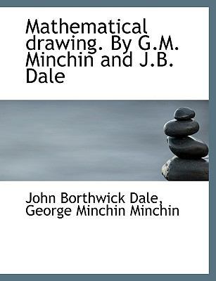 Mathematical Drawing. by G.M. Minchin and J.B. ... 1116780615 Book Cover