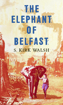 The Elephant of Belfast [Large Print] 143288977X Book Cover