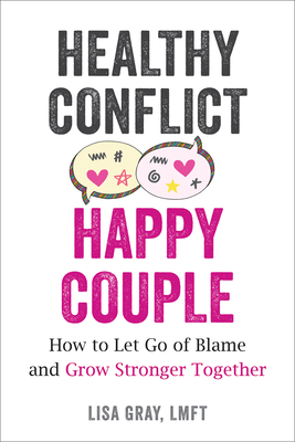 Healthy Conflict, Happy Couple: How to Let Go o... 1648481698 Book Cover