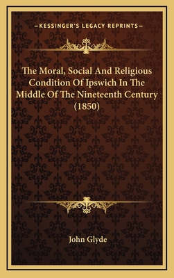 The Moral, Social And Religious Condition Of Ip... 1166236323 Book Cover