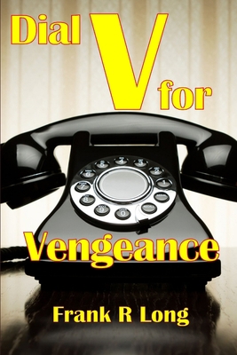 Dial V For Vengeance 1291061215 Book Cover
