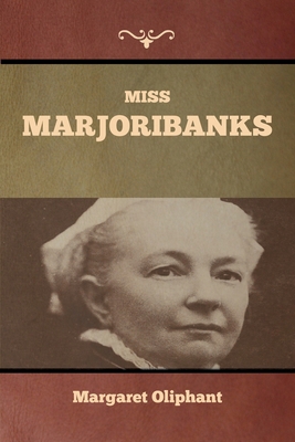 Miss Marjoribanks 1636371140 Book Cover