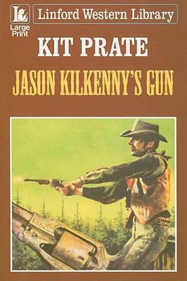 Jason Kilkenny's Gun [Large Print] 1847829279 Book Cover