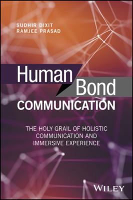 Human Bond Communication: The Holy Grail of Hol... 1119341337 Book Cover
