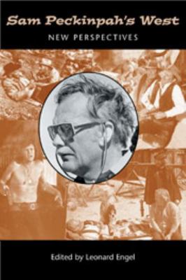 Sam Peckinpah's West: New Perspectives 0874807727 Book Cover