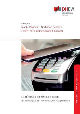 Mobile Payment: Nach zwei Dekaden endlich auch ... [German] 374812094X Book Cover