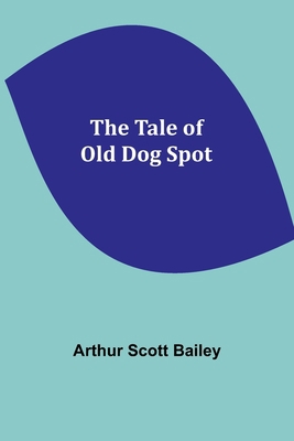 The Tale of Old Dog Spot 9357912126 Book Cover