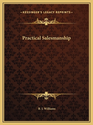 Practical Salesmanship 1169751717 Book Cover