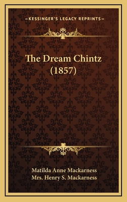 The Dream Chintz (1857) 1165553015 Book Cover