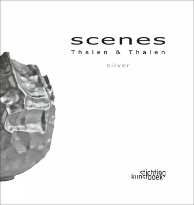 Thalen & Thalen Scenes: Silver 9058564827 Book Cover