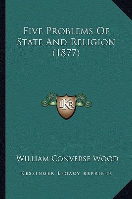 Five Problems Of State And Religion (1877) 1164647571 Book Cover
