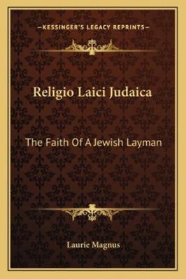 Religio Laici Judaica: The Faith Of A Jewish La... 1163231207 Book Cover