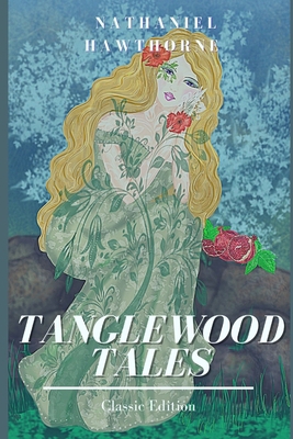 Tanglewood Tales: With Annotated B091W44H6S Book Cover