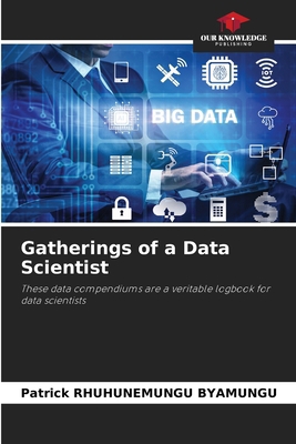 Gatherings of a Data Scientist 6202335955 Book Cover