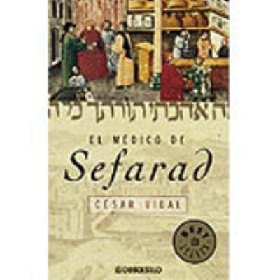 El médico de Sefarad (Spanish Edition) [Spanish] 8497935373 Book Cover