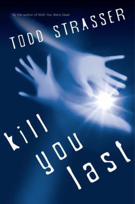 Kill You Last (The Thrillogy) 160684024X Book Cover