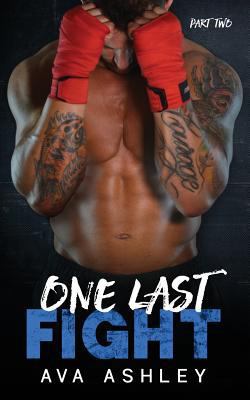 One Last Fight - Part Two (the One Last Fight S... 1530513839 Book Cover