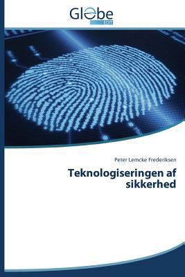 Teknologiseringen af sikkerhed [Danish] 3639660757 Book Cover