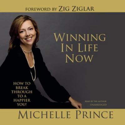 Winning in Life Now: How to Break Through to a ... 1982677147 Book Cover