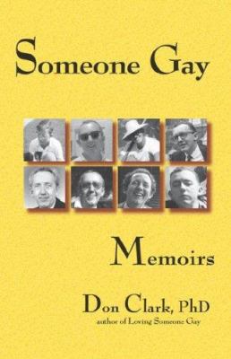Someone Gay: Memoirs 1590210670 Book Cover