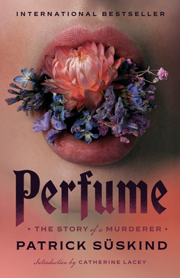 Perfume: The Story of a Murderer 0375725849 Book Cover