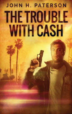 The Trouble with Cash [Large Print] 4824166640 Book Cover