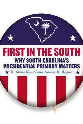 First in the South: Why South Carolina's Presid... 1643360523 Book Cover