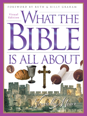 What the Bible Is All About 1496416155 Book Cover