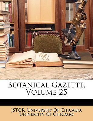 Botanical Gazette, Volume 25 1148954961 Book Cover