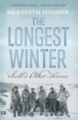 The Longest Winter: Scott's Other Heroes 1619020130 Book Cover