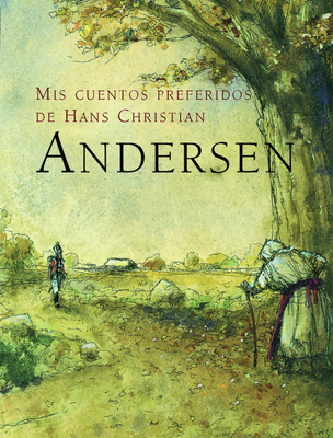 Mis Cuentos Preferidos de Hans Christian Andersen [Spanish] 8498250153 Book Cover