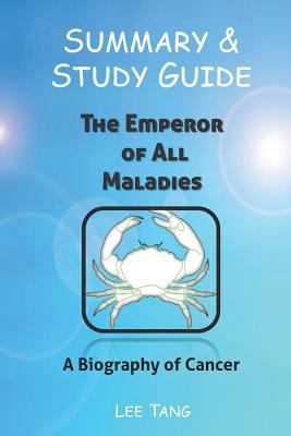 Summary & Study Guide - The Emperor of All Maladies: A Biography of Cancer 1543085873 Book Cover
